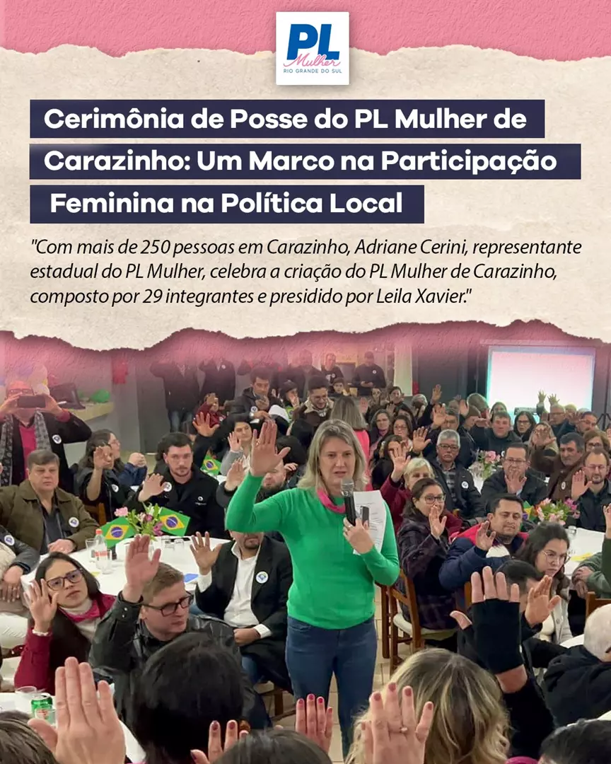 Cerimônia de Posse do PL Mulher de Carazinho: Um Marco na Participação Feminina na Política Local